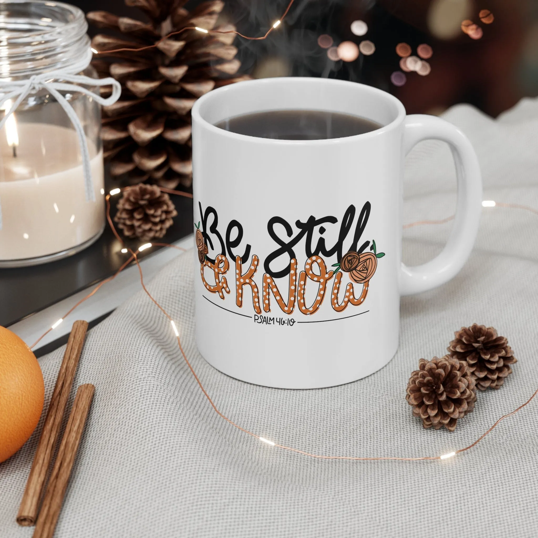 Be Still and Know 11oz Mug