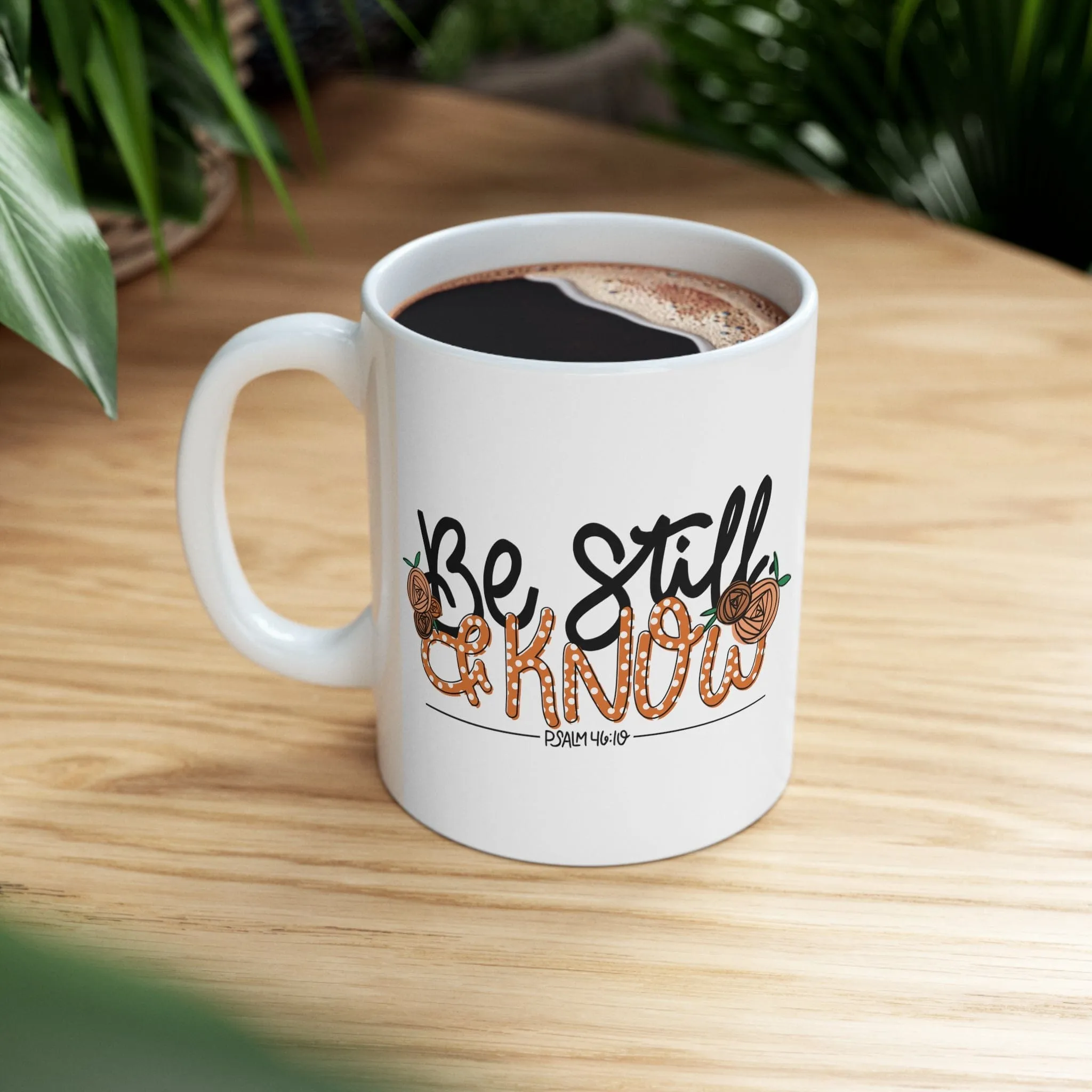 Be Still and Know 11oz Mug