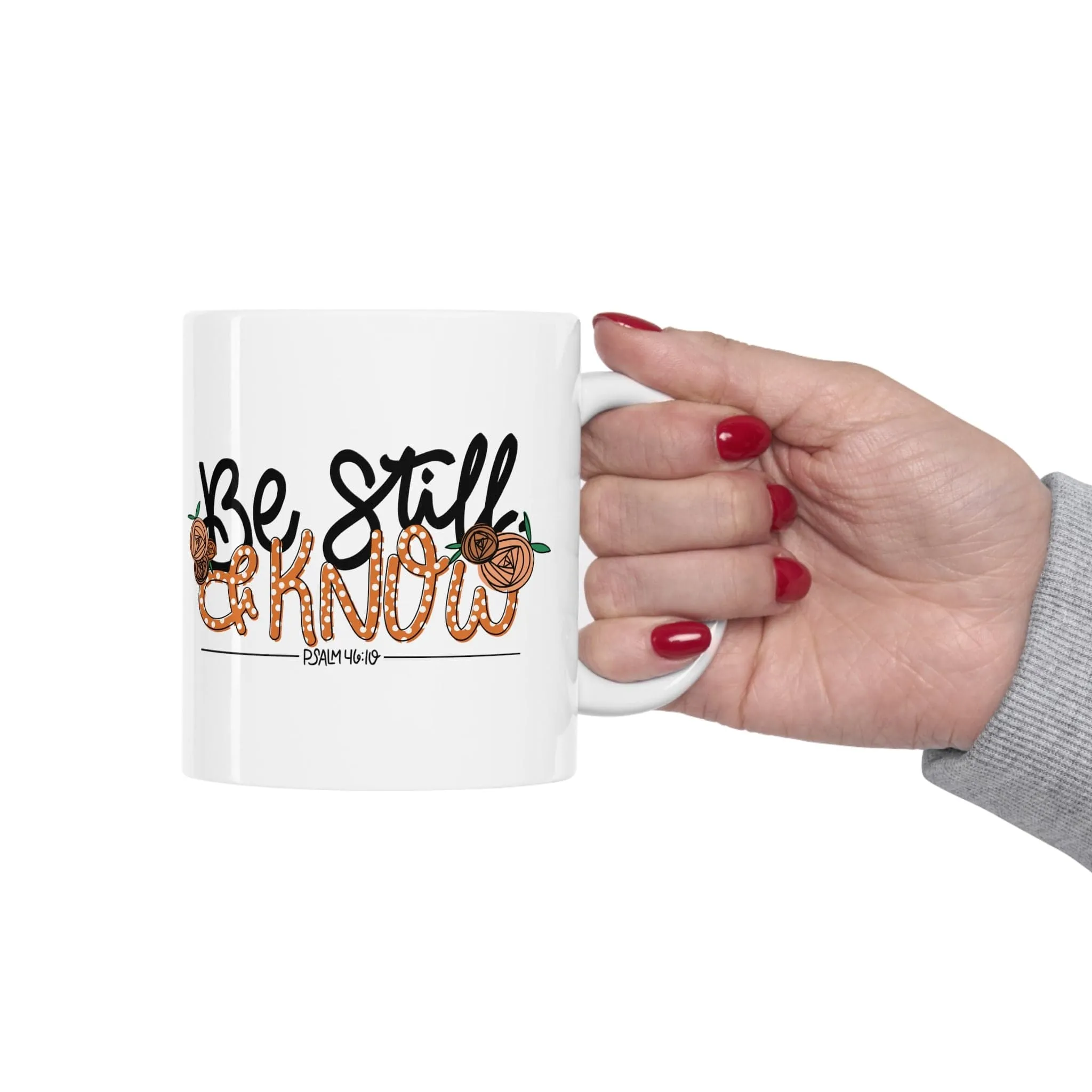 Be Still and Know 11oz Mug