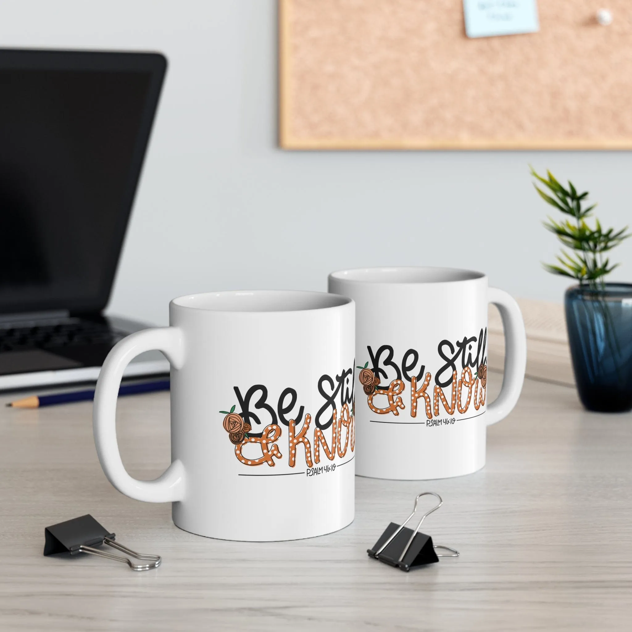 Be Still and Know 11oz Mug