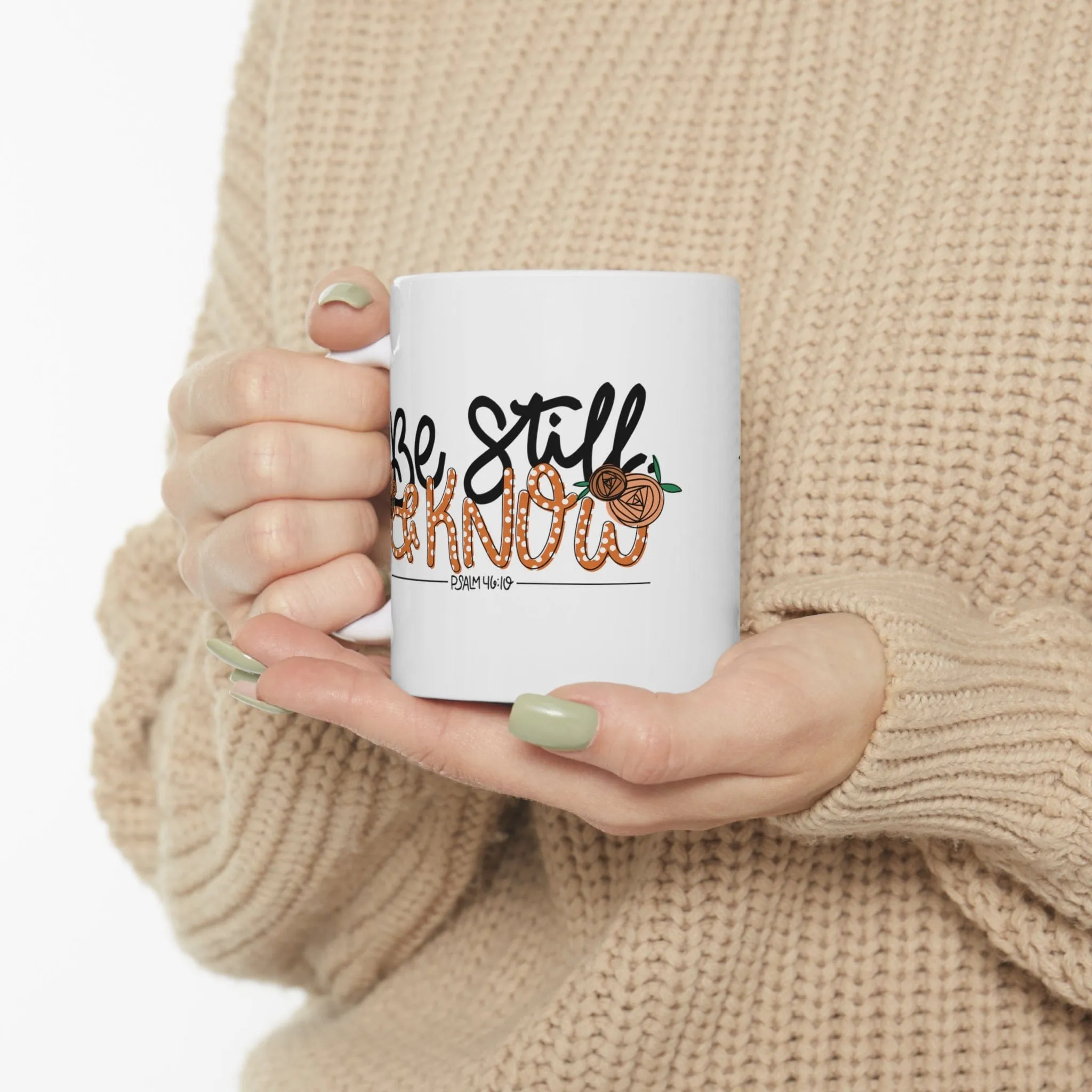 Be Still and Know 11oz Mug